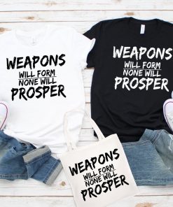 Weapons Will Form Man and Woman T-Shirt