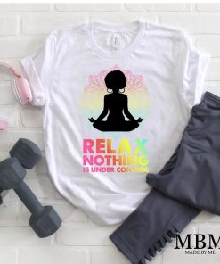 Nothings Under Control Women T-Shirt